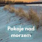 Pokoje nad morzem_Pierwoszyno_Mechelinki
